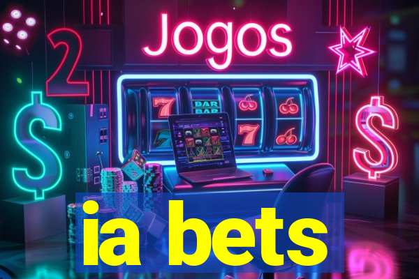 ia bets